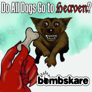Do All Dogs Go To Heaven? (Official Single)
